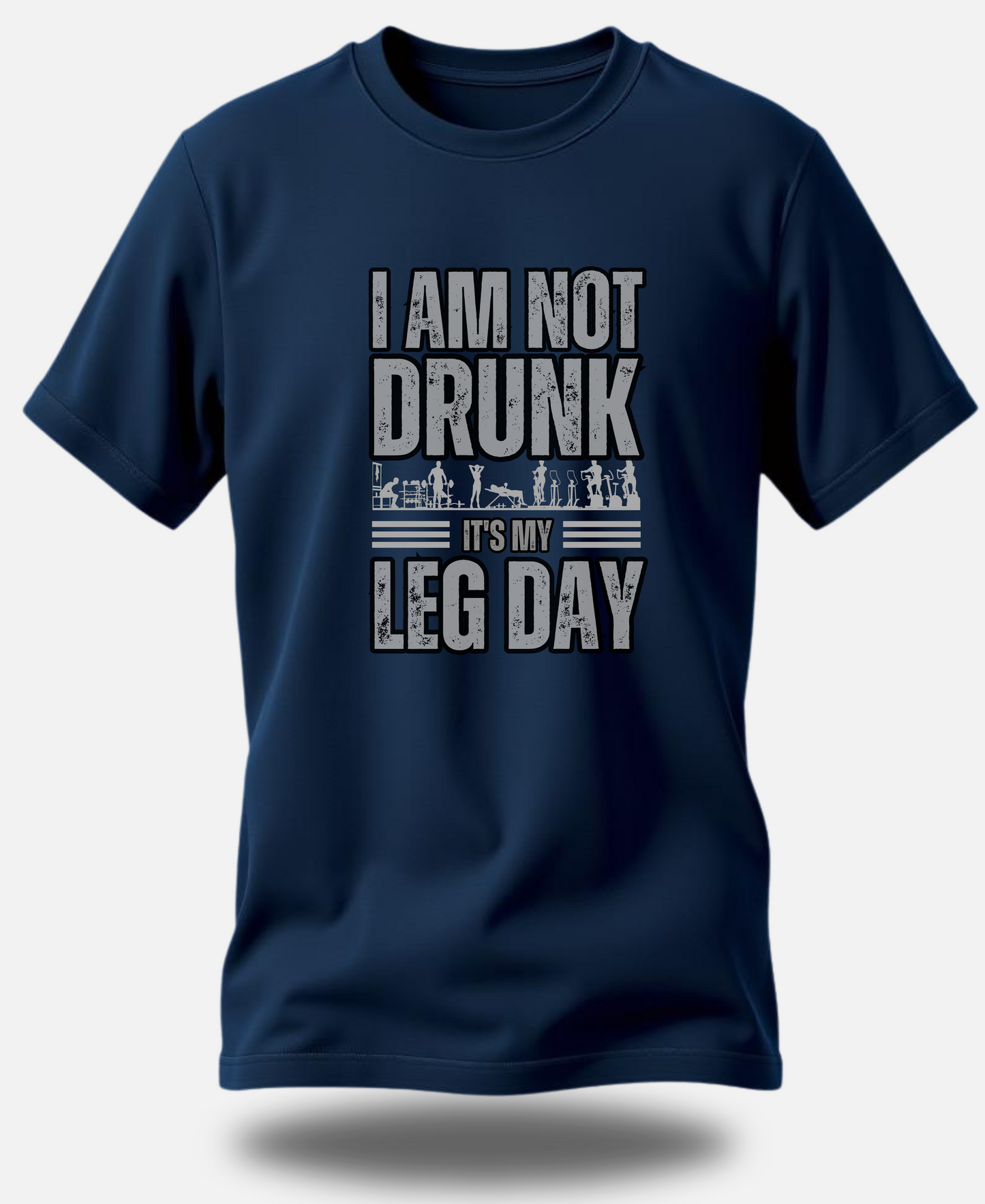 Fitness Enthusiastic Premium Active wear Cotton Tee - I Am Not Drunk – It's Just Leg Day