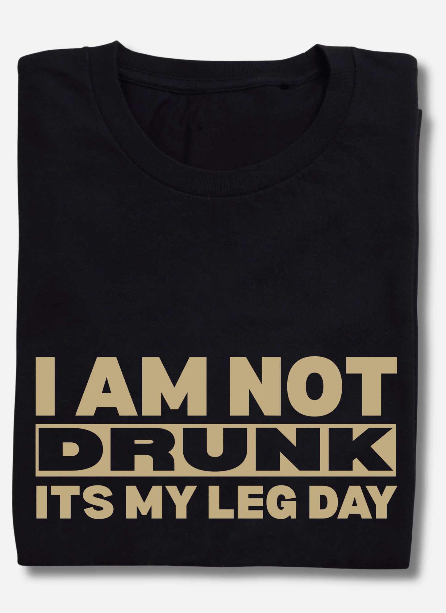 Leg Day Vibe - I am Not Drunk Its My Leg Day - Eagle Squat