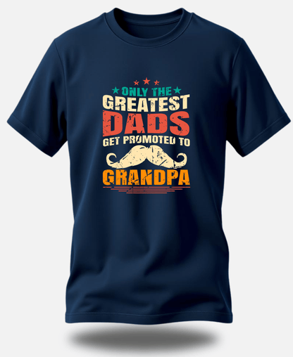 Round Neck Half Sleeve premium cotton t-shirt | Only the Greatest Dads Get Promoted to Grandpa - Eagle Squat