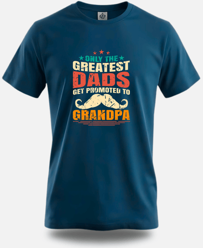 Round Neck Half Sleeve premium cotton t-shirt | Only the Greatest Dads Get Promoted to Grandpa - Eagle Squat