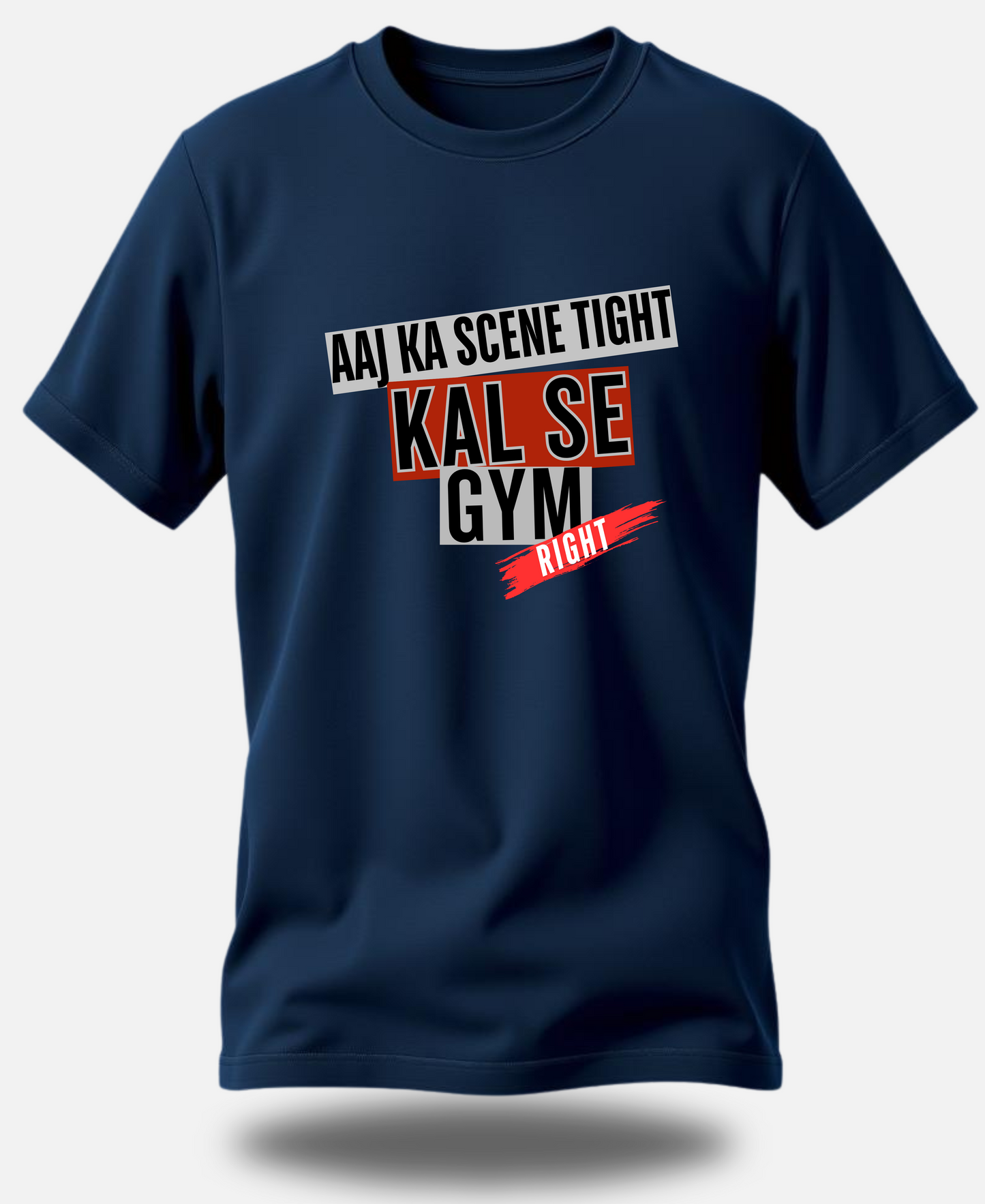 EagleSquat - Aaj Ka Scene Tight, Kal Se Gym Right - Bold & Stylish Tee!